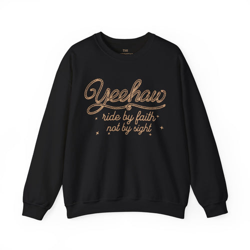 YeeHaw Ride By Faith Sweatshirt