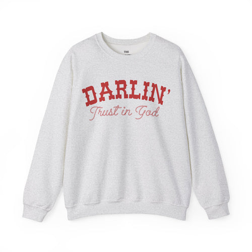 Darlin' Trust In God  Sweatshirt