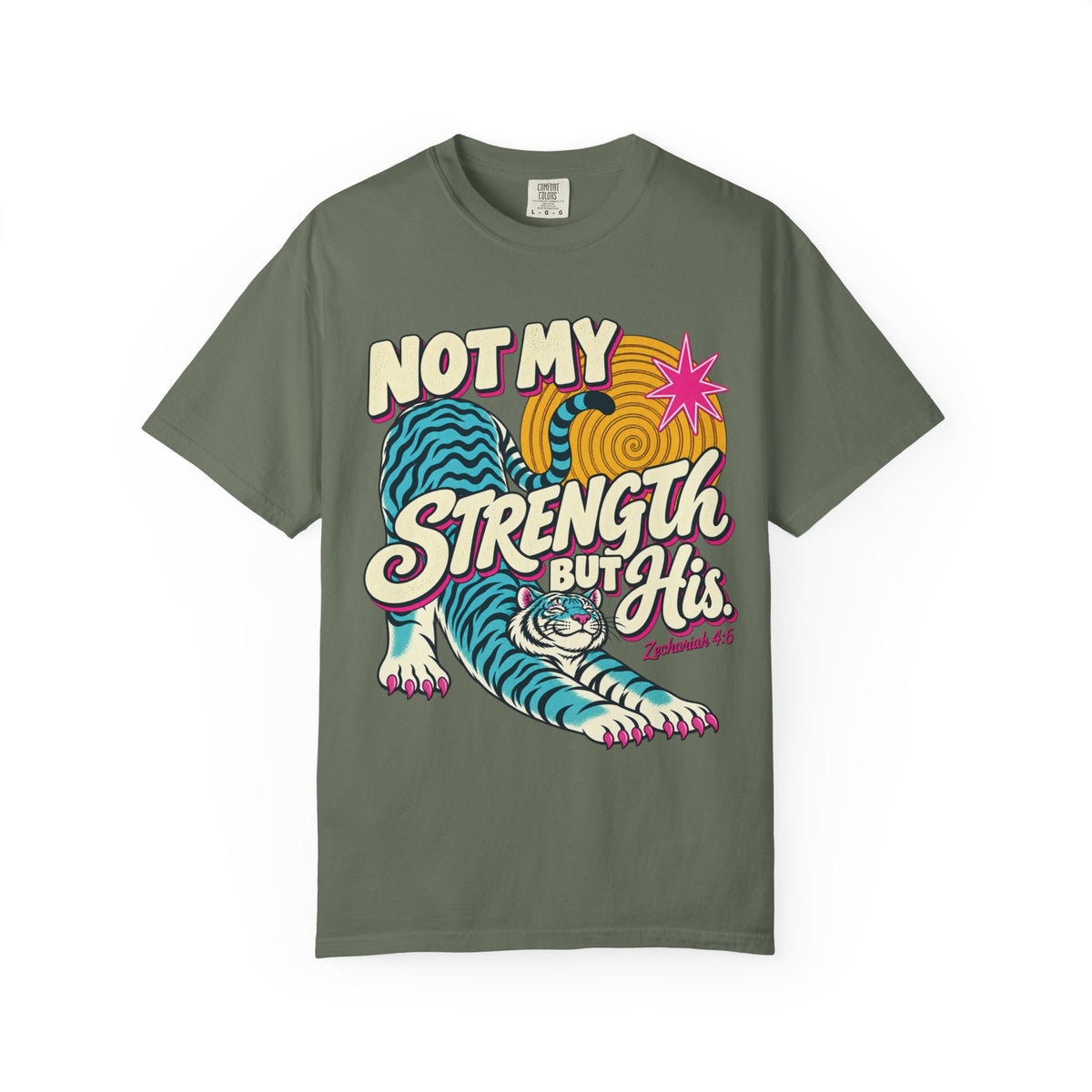 Not My Strength But His Tiger Shirt