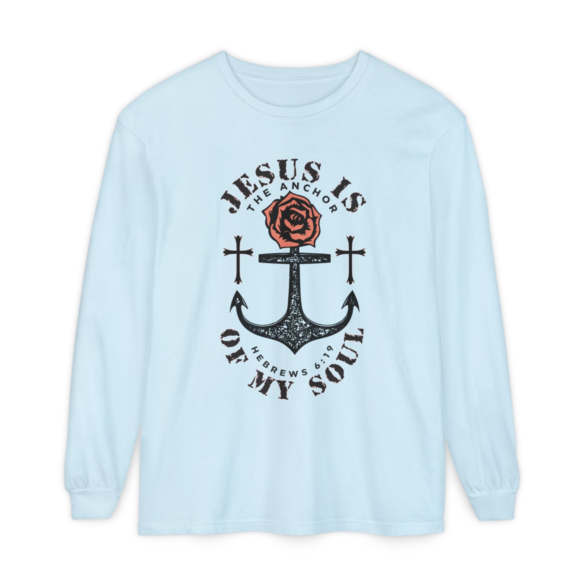 Jesus Is The Anchor Long Sleeve