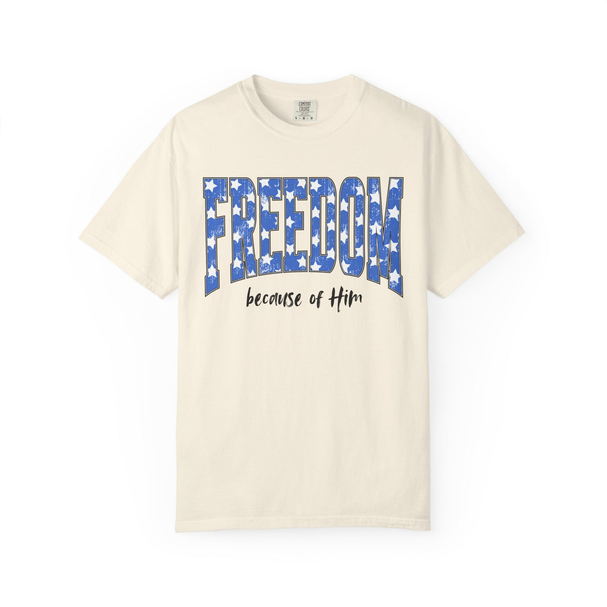 Freedom Because of Him Shirt