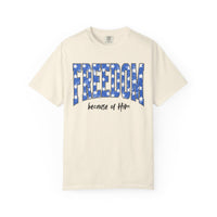 Freedom Because of Him Shirt
