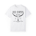 Men's He Owns Shirt