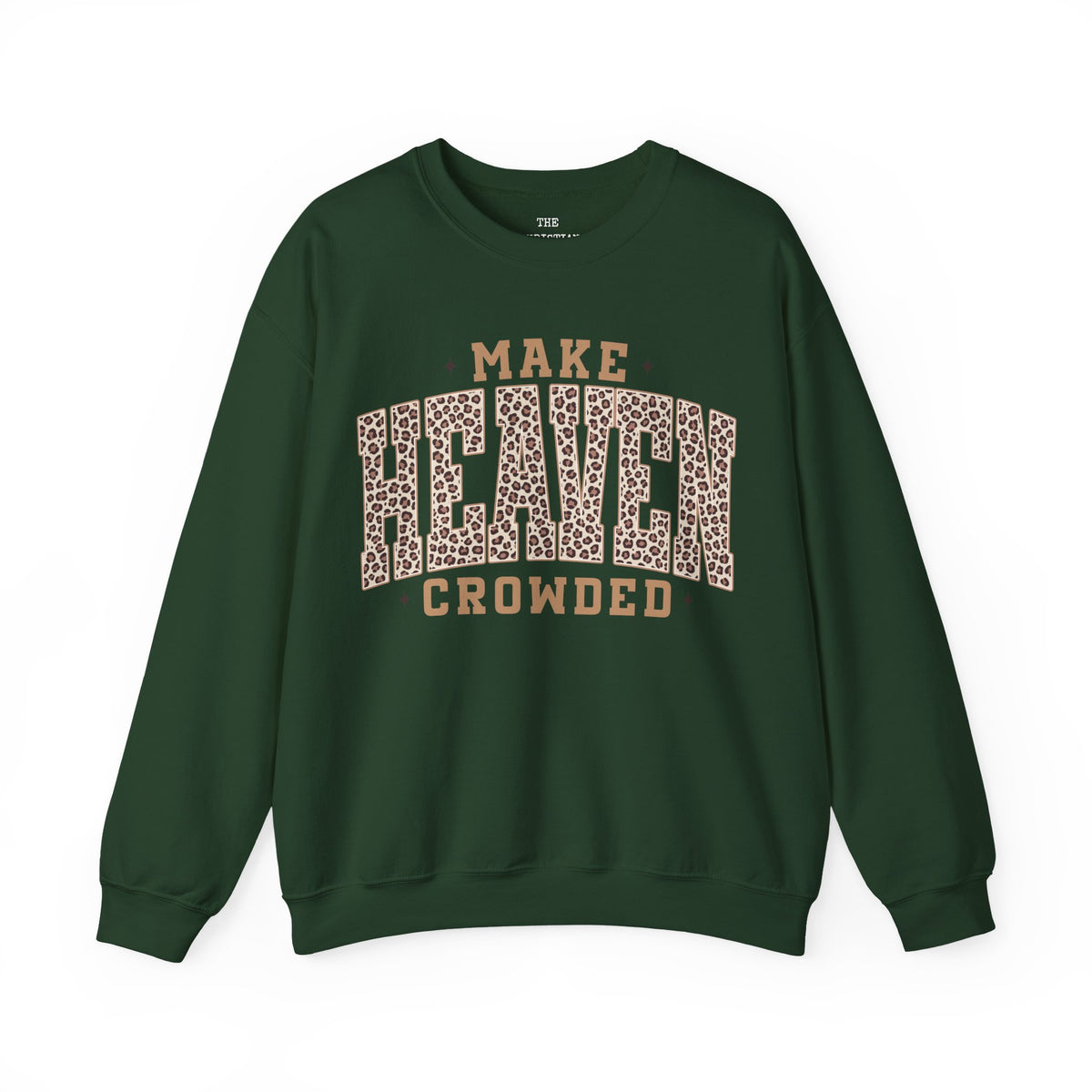 Make Heaven Crowded Sweatshirt
