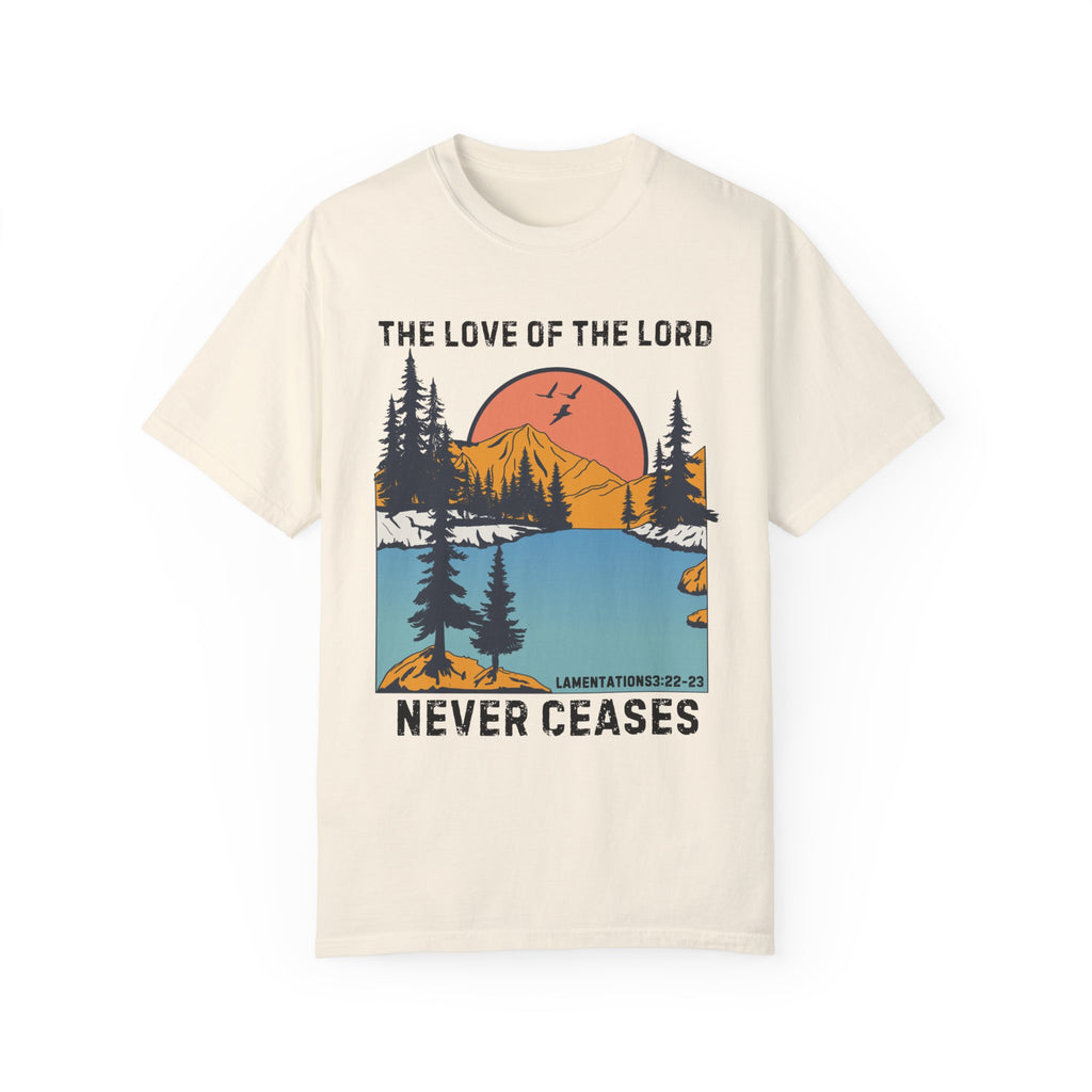 His Love Never Ceases Shirt