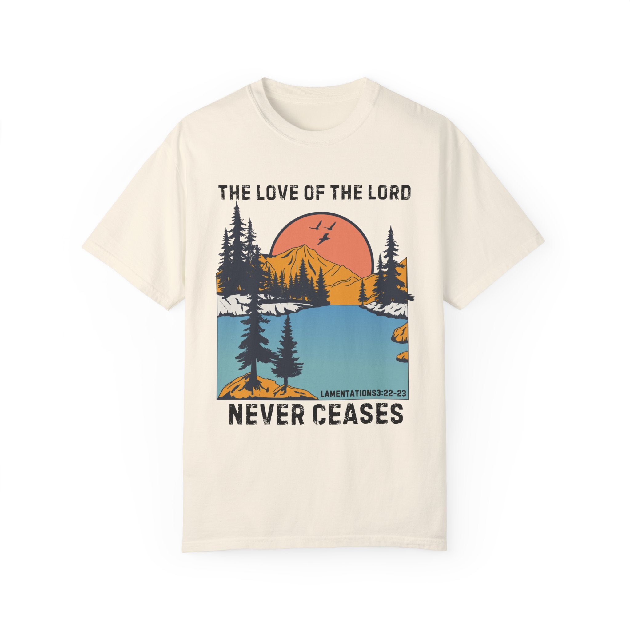 His Love Never Ceases Shirt