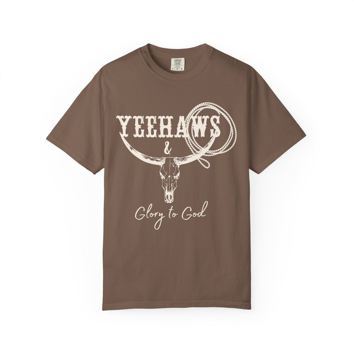Yeehaws and Glory to God Shirt
