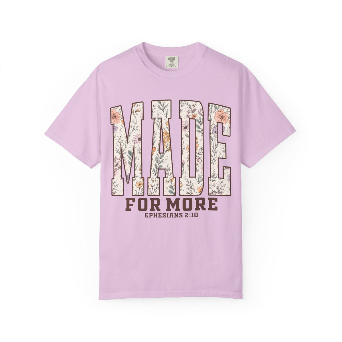 Wildflowers Made For More Shirt