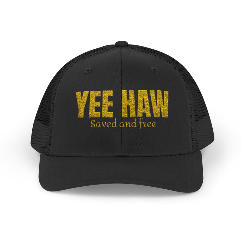Yee Haw Saved and Free Trucker Hat