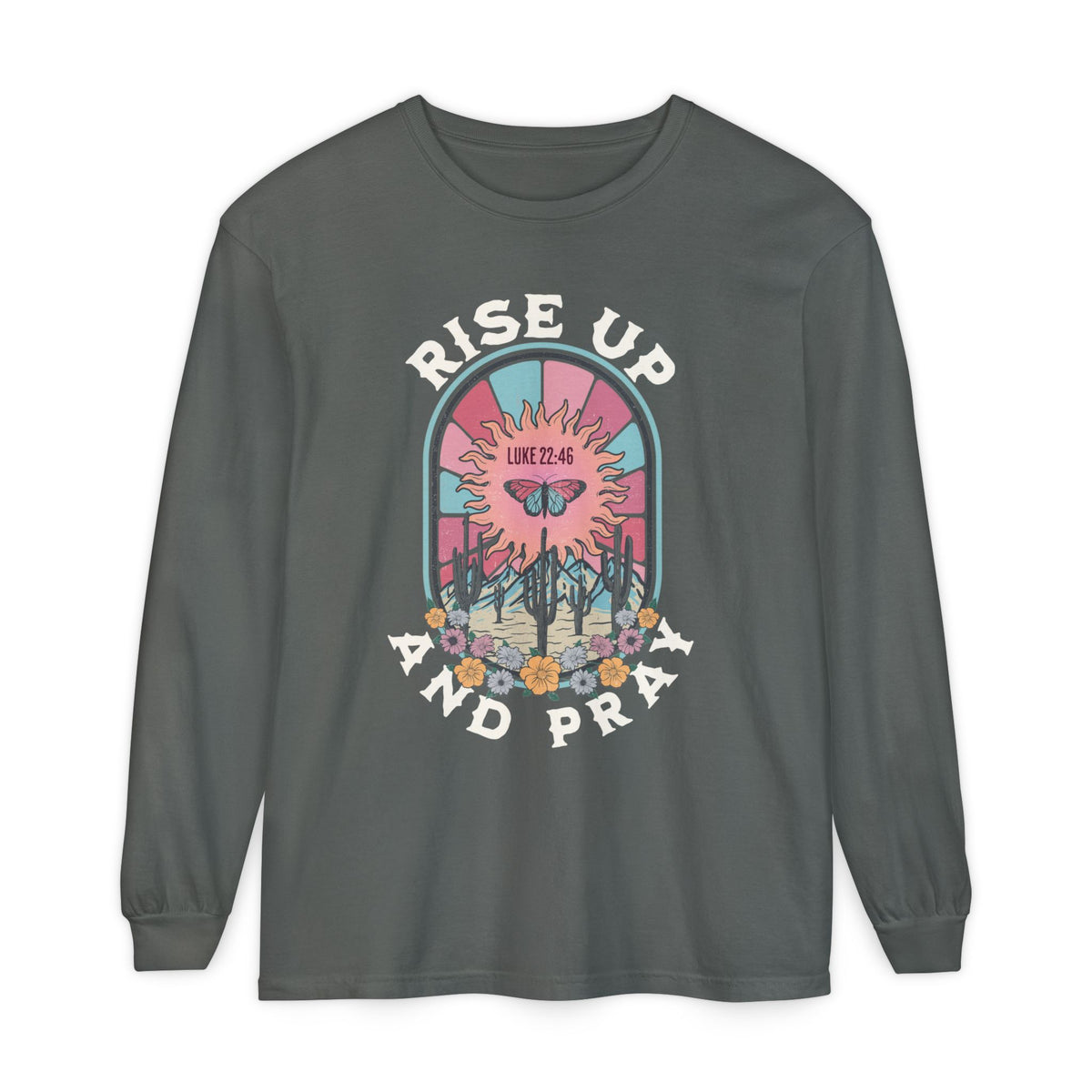 Rise Up And Pray Long Sleeve