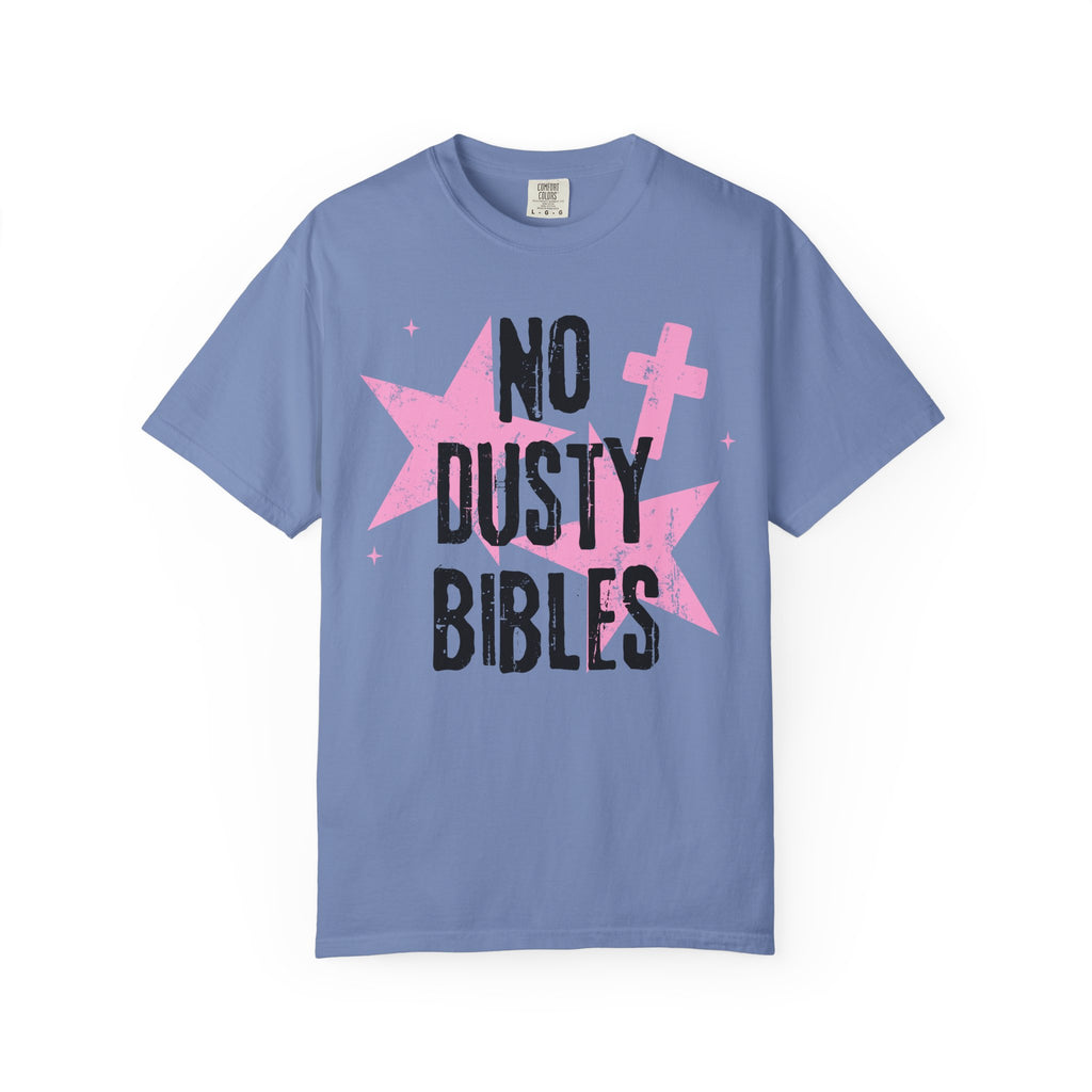 No Dusty Bibles Shirt