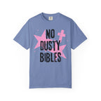 No Dusty Bibles Shirt