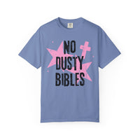 No Dusty Bibles Shirt