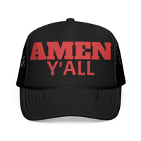 Amen FOAM Y'all Trucker Hat