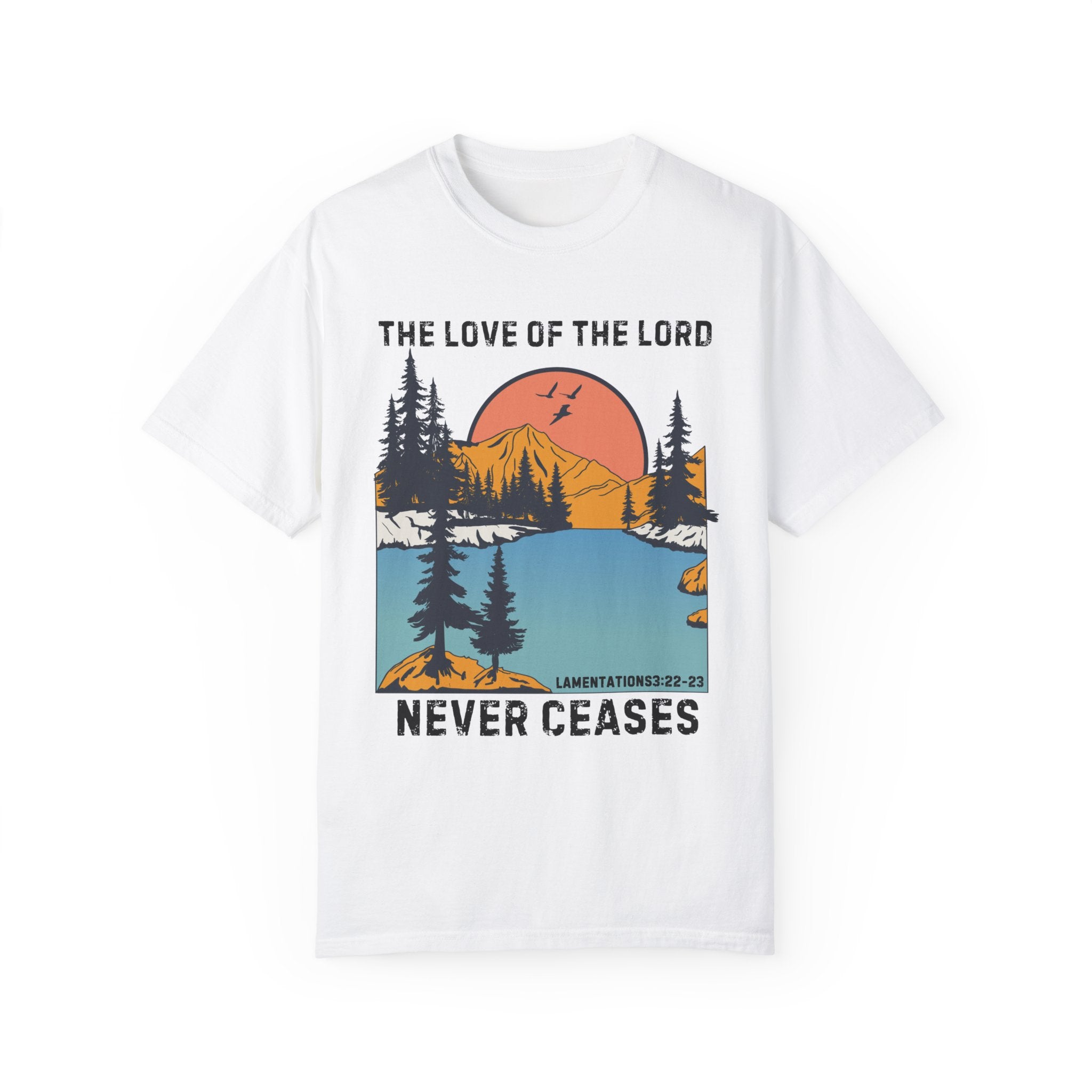 His Love Never Ceases Shirt
