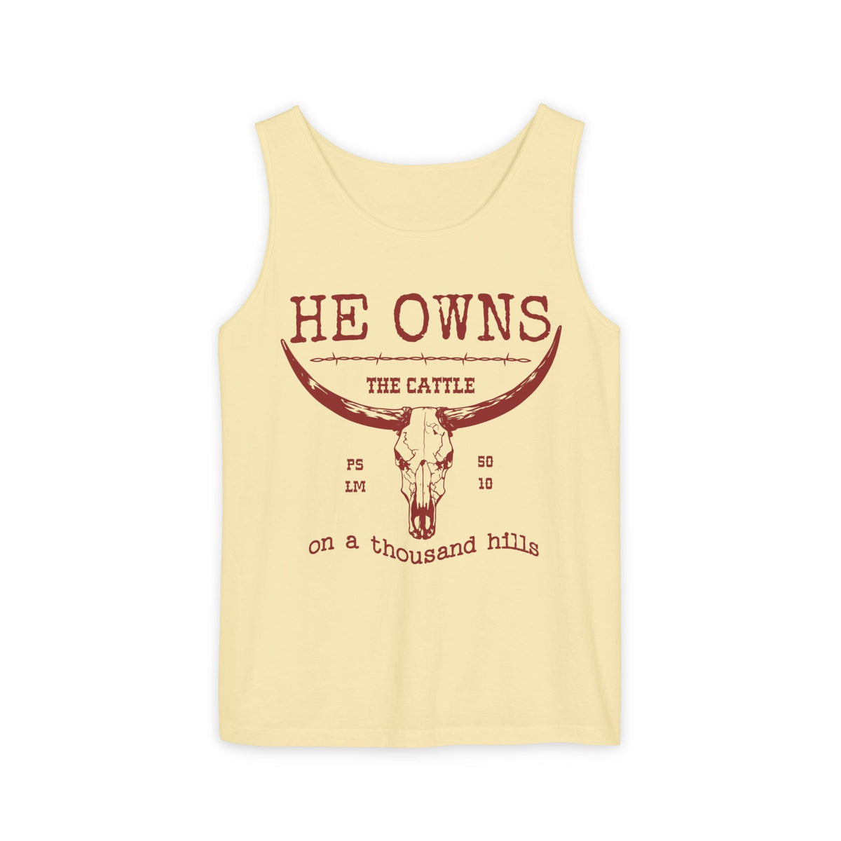 He Owns Cattle Tank Comfort Colors