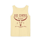 He Owns Cattle Tank Comfort Colors