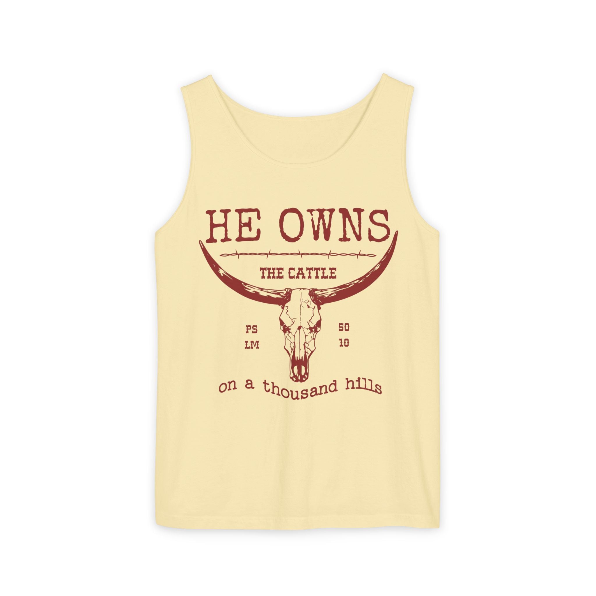 He Owns Cattle Tank Comfort Colors