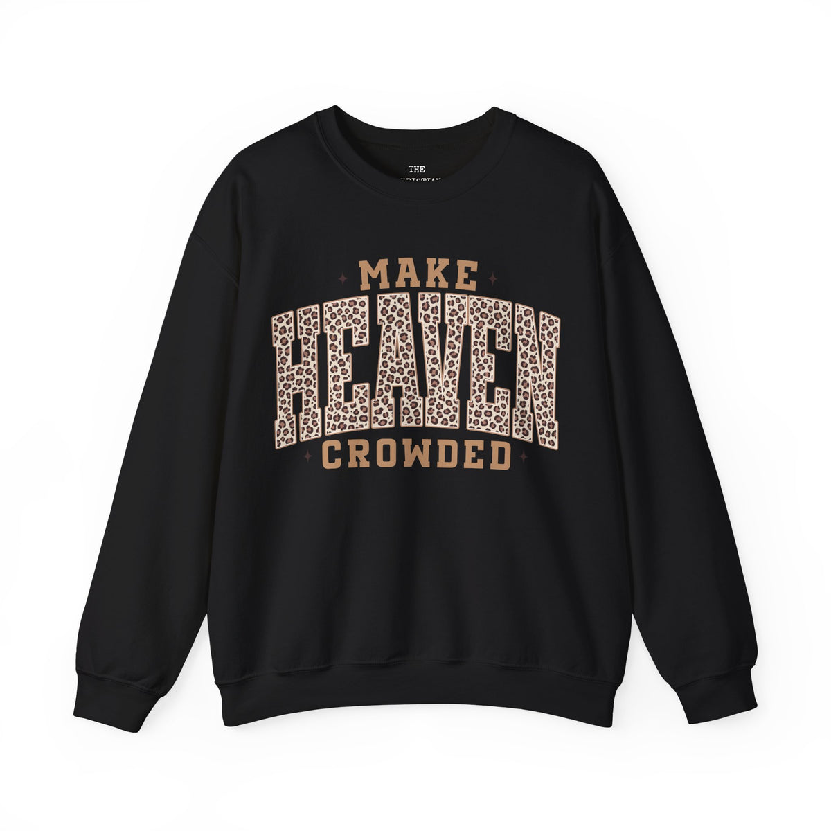 Make Heaven Crowded Sweatshirt