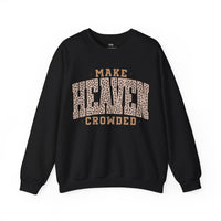 Make Heaven Crowded Sweatshirt
