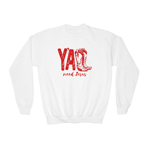 Y'all Need Jesus Youth Sweatshirt