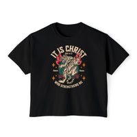 It Is Christ Boxy Tee