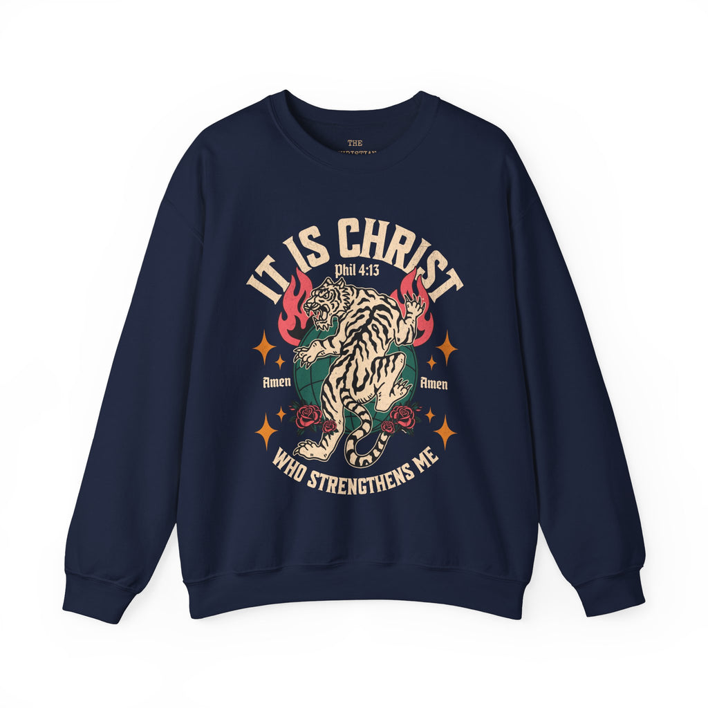 It is Christ Sweatshirt