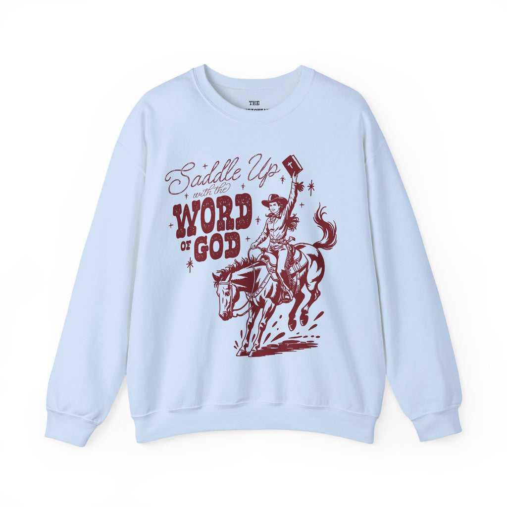 Saddle Up Word Of God Sweatshirt
