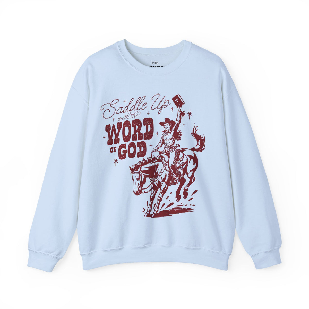 Saddle Up Word Of God Sweatshirt
