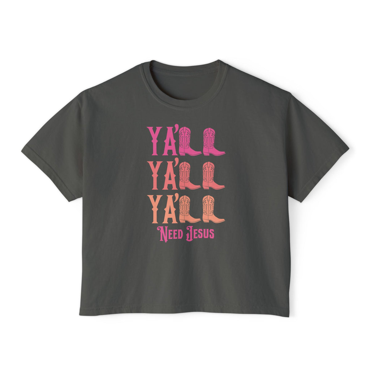 Cowgirl Boots Ya'll Boxy Tee