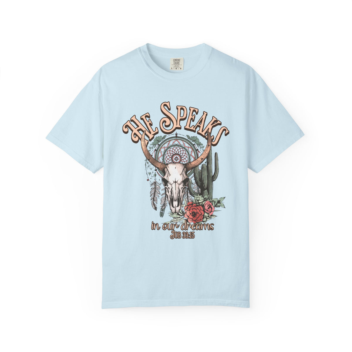 He Speaks In Our Dreams Shirt