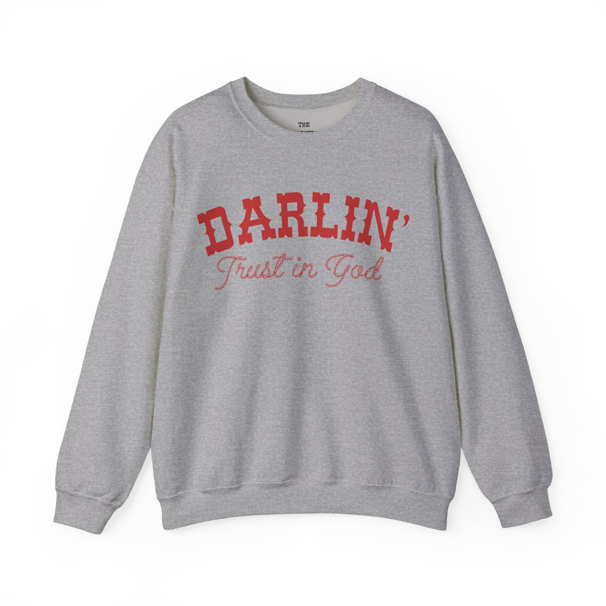 Darlin' Trust In God  Sweatshirt