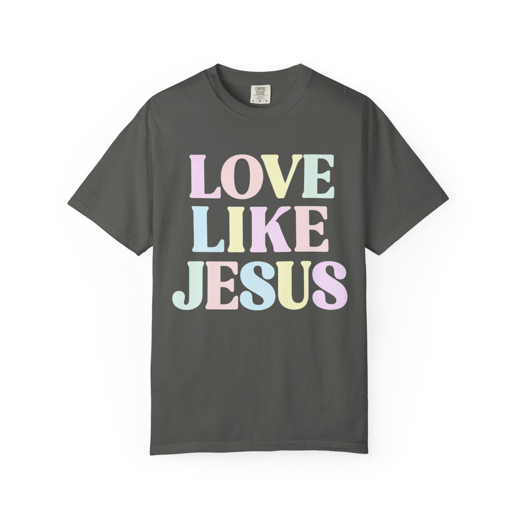 Pastel Love Like Jesus Shirt