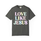 Pastel Love Like Jesus Shirt