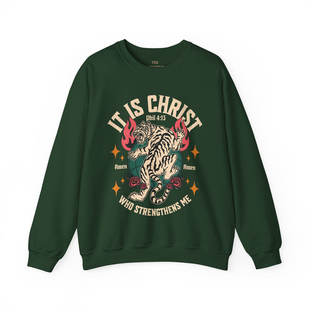 It is Christ Sweatshirt