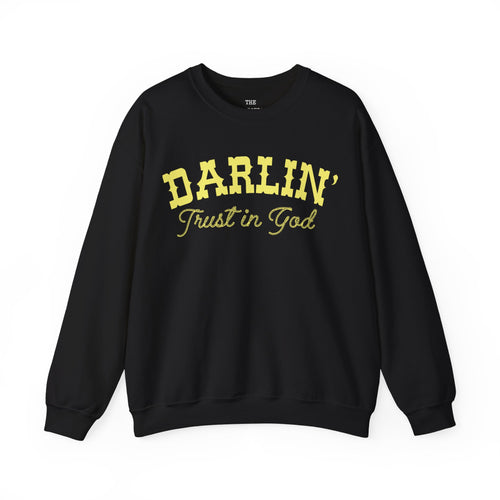 Yellow Font Darlin Trust in God Sweatshirt