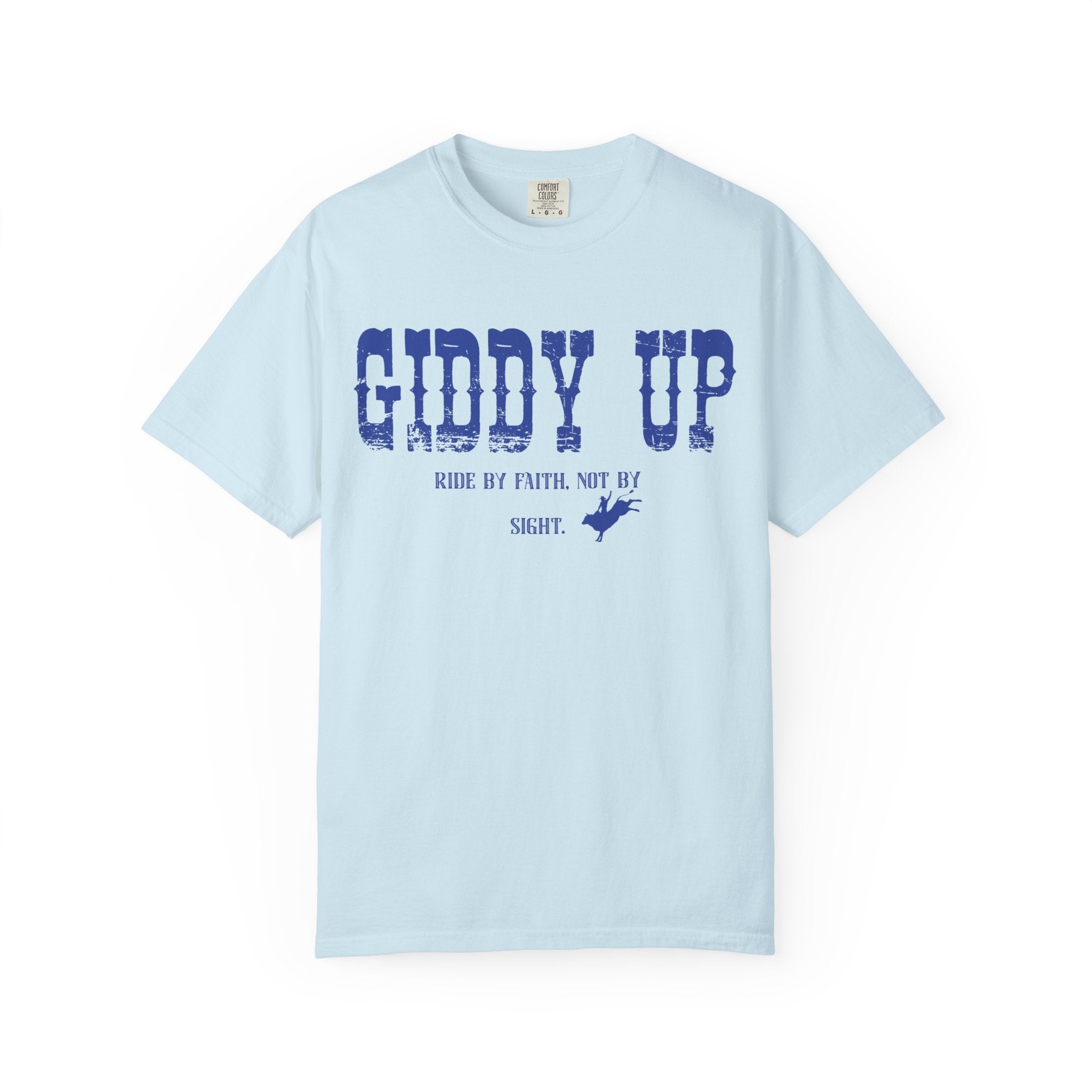 Giddy Up Ride By Faith Shirt