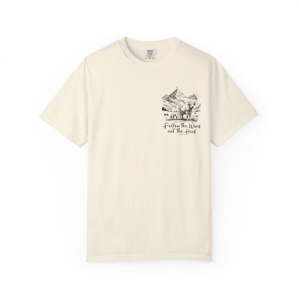 Cattle Follow the Word  Shirt