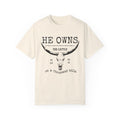 Men's He Owns Shirt