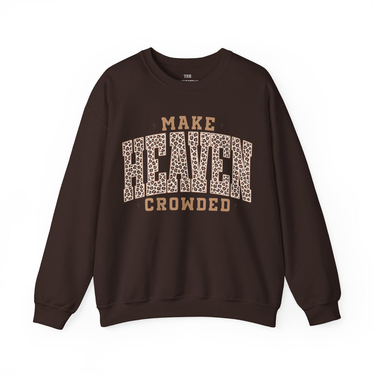 Make Heaven Crowded Sweatshirt