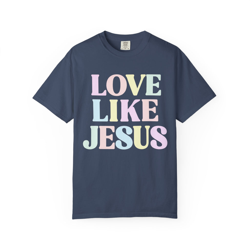 Pastel Love Like Jesus Shirt