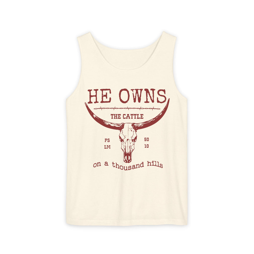 He Owns Cattle Tank Comfort Colors