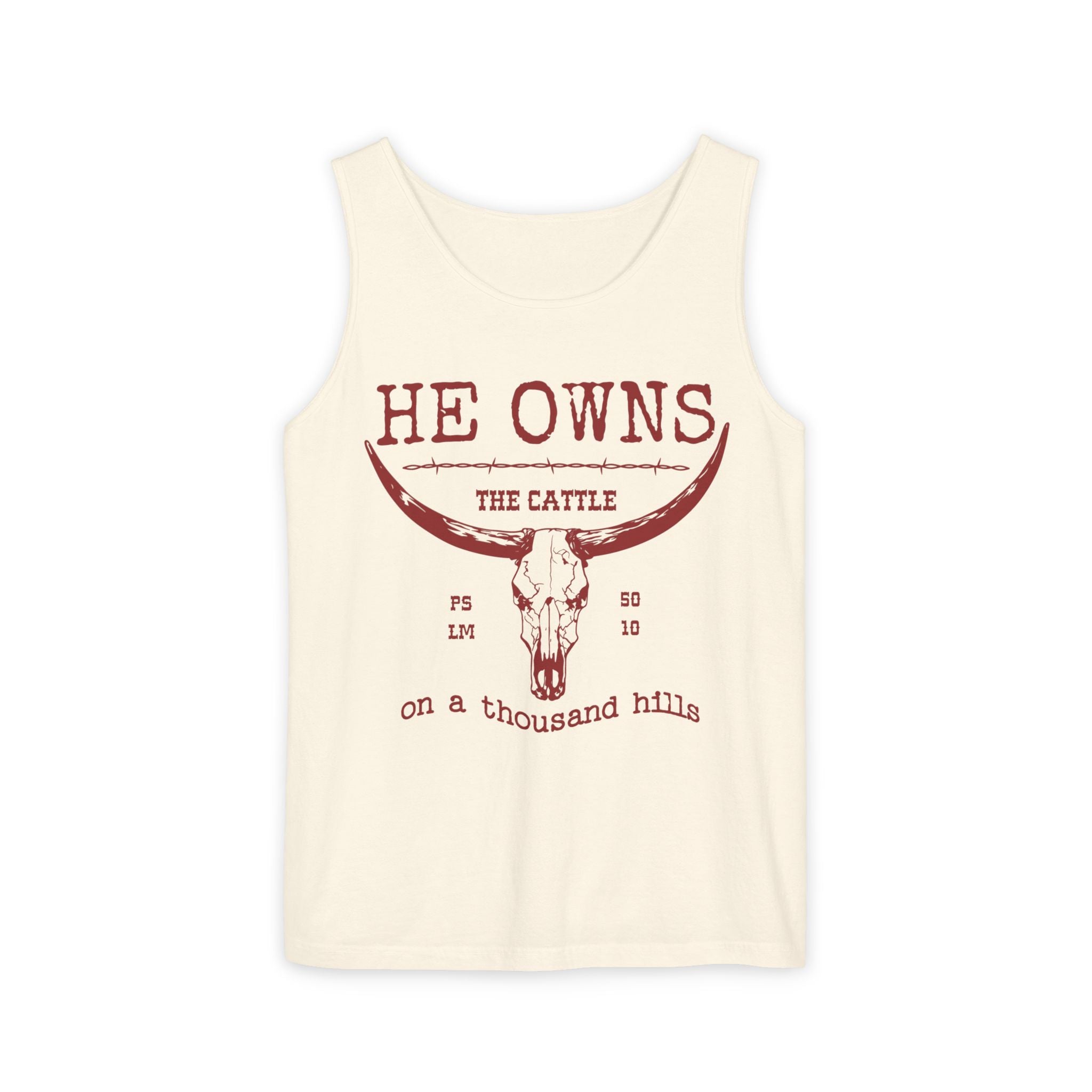 He Owns Cattle Tank Comfort Colors