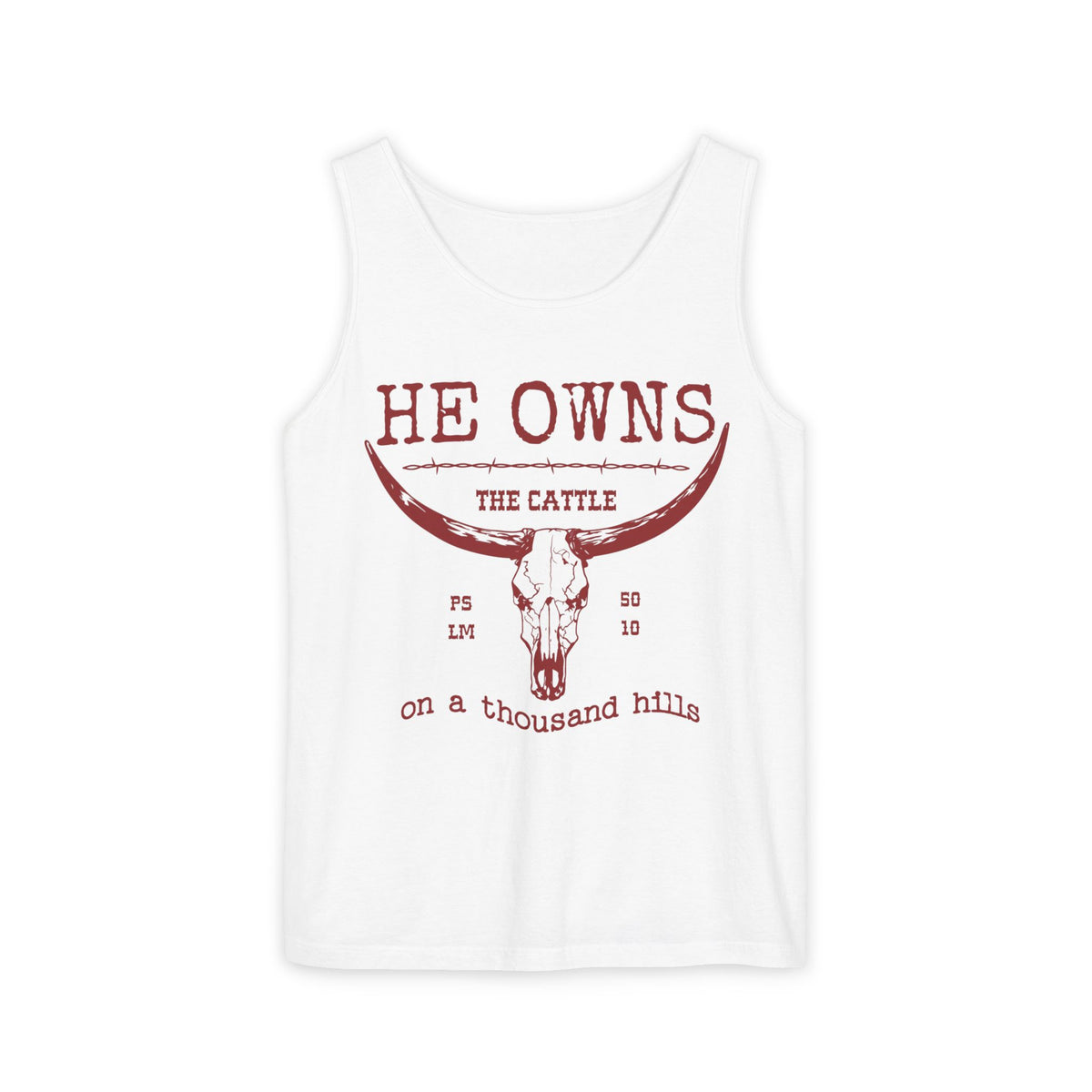 He Owns Cattle Tank Comfort Colors