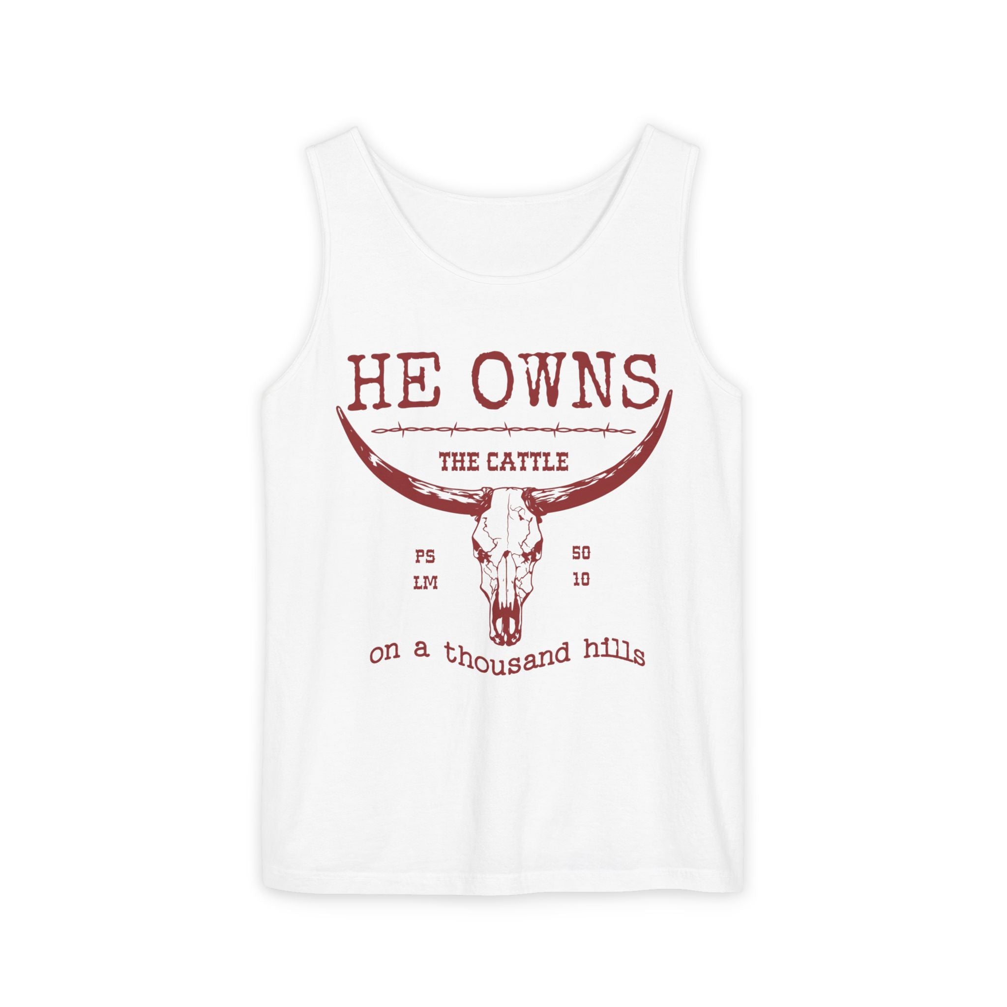 He Owns Cattle Tank Comfort Colors