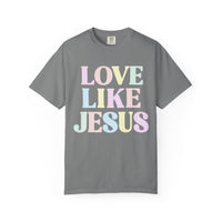 Pastel Love Like Jesus Shirt