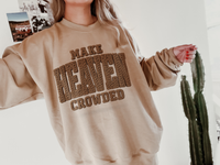 Crochet Font Make Heaven Crowded Sweatshirt
