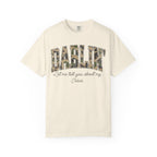 Darlin Let Me Tell You About My Jesus Shirt