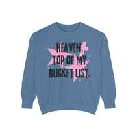 Heaven Top of Bucket List Sweatshirt