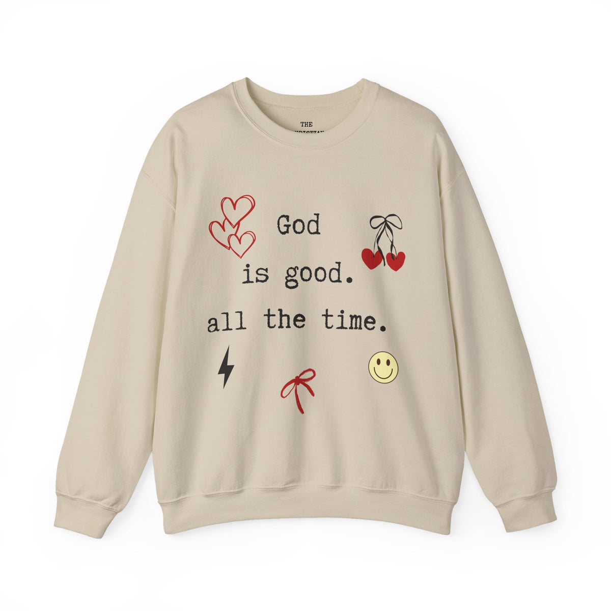 God Is Good All The Time Sweatshirt